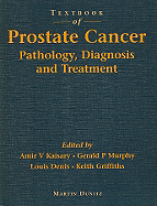 Textbook of Prostate Cancer: Pathology, Diagnosis and Treatment: Pathology, Diagnosis and Treatment