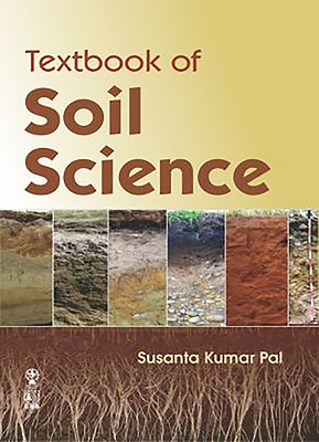 Textbook of Soil Science - Pal, Susanta Kumar