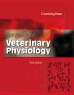 Textbook of Veterinary Physiology - Cunningham, James G, DVM, PhD, and Klein, T Bradley G, PhD