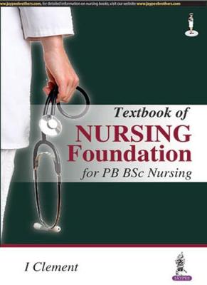 Textbook on Nursing Foundation for PB BSc Nursing - Clement, I