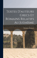 Textes D'Auteurs Grecs Et Romains Relatifs Au Judaisme