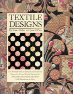 Textile Designs: Two Hundred Years of European and American Patterns for Printed Fabrics Organized by Motif, Style, Color, Layout, and Period - Meller, Susan, and Elffers, Joost