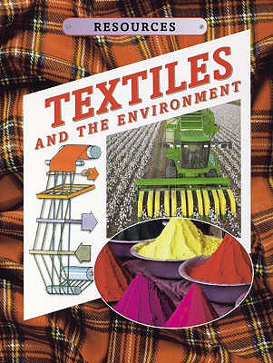 Textiles and The Environment - Whyman, K