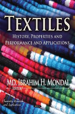 Textiles: History, Properties & Performance & Applications - Mondal, Ibrahim H (Editor)