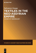 Textiles in the Neo-Assyrian Empire: A Study of Terminology