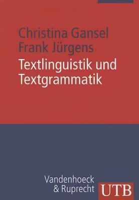 Textlinguistik Und Textgrammatik: Eine Einfuhrung - Gansel, Christina