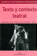 Texto y Contexto Teatral - Pellettieri, Osvaldo