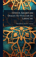Textos  rabes en Dialecto Vulgar de Larache