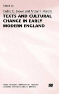 Texts Cultural Change in Early Modern England - Brown, Cedric C (Editor), and Marotti, Arthur F, Professor (Editor)