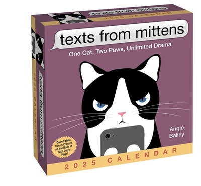 Texts From Mittens the Cat 2025 Day-to-Day Calendar: One Cat, Two Paws, Unlimited Drama - Bailey, Angie