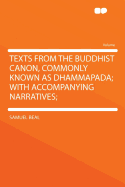 Texts from the Buddhist Canon, Commonly Known as Dhammapada, with Accompanying Narratives