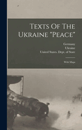 Texts Of The Ukraine "peace": With Maps