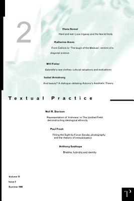 Textual Practice: Volume 12 Issue 2 - Sinfield, Alan, Professor (Editor), and Smith, Lindsay (Editor)