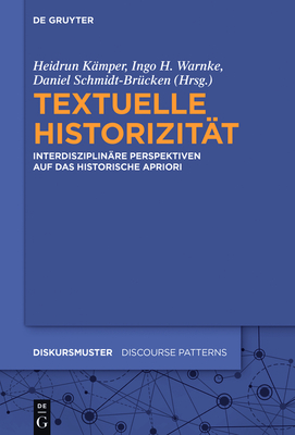 Textuelle Historizit?t - K?mper, Heidrun (Editor), and Warnke, Ingo H (Editor), and Schmidt-Br?cken, Daniel (Editor)