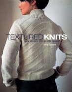 Textured Knits: Quick and Easy Step-by-step Projects