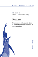 Textures: Processus Et vnements Dans La Cration Potique Moderne Et Contemporaine