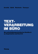 Textverarbeitung Im Buro: Ein Entscheidungsorientiertes Handbuch Zu Organisation Und Technik