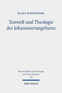 Textwelt Und Theologie Des Johannesevangeliums: Gesammelte Studien