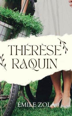 Thrse Raquin - Zola, mile