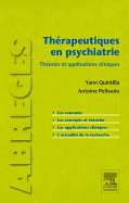 Thrapeutiques En Psychiatrie: Thories Et Applications Cliniques