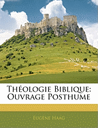 Th?ologie Biblique: Ouvrage Posthume