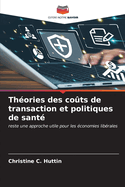 Th?ories des co?ts de transaction et politiques de sant?