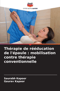 Th?rapie de r??ducation de l'?paule: mobilisation contre th?rapie conventionnelle