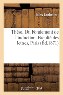 Th?se. Du Fondement de l'induction. Facult? des lettres, Paris