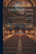 Th??tre De Lope De Vega: L'Hame?on De Ph?nice (El Anzuelo De Fenisa) Fontov?june (Fuente Ovejuna) Les Travaux De Jacob (Los Trabajos De Jacob) La Belle Aux Yeux D'Or (La Nina De Plata) Aimer Sans Savoir Qui (Amar Sin Saber a Quien)