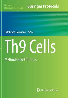 Th9 Cells: Methods and Protocols - Goswami, Ritobrata (Editor)
