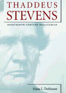 Thaddeus Stevens - Trefousse, Hans Louis