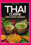 Thai Cuisine: Lemon Grass Cookbook - Quick and Easy - Poladitmontri, Panurat, and Lew, Judy