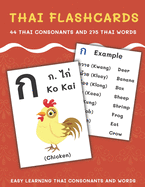 Thai Flashcards: 44 Thai Consonants and 275 Thai Words Easy Learning Thai Consonants and Words