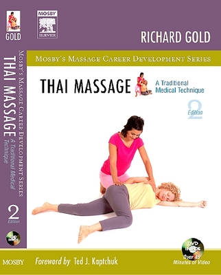Thai Massage: A Traditional Medical Technique - Gold, Richard, PhD, Lac