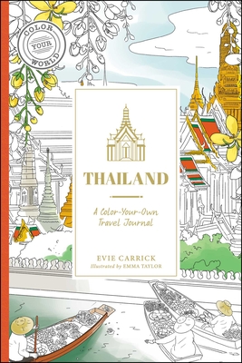 Thailand: A Color-Your-Own Travel Journal - Carrick, Evie