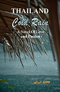 Thailand - Cold Rain: A Novel of Love and Passion