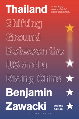 Thailand: Shifting Ground Between the US and a Rising China - Zawacki, Benjamin