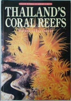 Thailand's Coral Reefs: Nature Under Threat - Piprell, Colin, and Boyd, Ashley J.