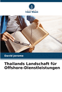 Thailands Landschaft f?r Offshore-Dienstleistungen