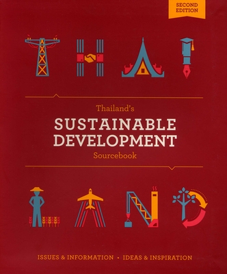 Thailand's Sustainable Development Sourcebook: Updated and Augmented - Grossman, Nicholas (Editor)