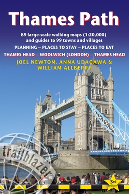 Thames Path Trailblazer Walking Guide 3e: Thames Head to Woolwich (London) & London to Thames Head: Planning, Places to Stay, Places to Eat - Newton, Joel