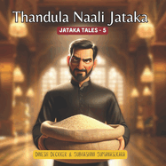 Thandula Naali Jataka: 550 Jataka Tales