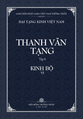 Thanh Van Tang, tap 6: Trung A-ham, quyen 4 - Bia Mem - Tue Sy (Translated by), and Hoi Dong Hoang Phap (Producer)