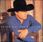 Thank God for Believers - Mark Chesnutt