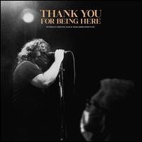 Thank You for Being Here [Live] - The World Is a Beautiful Place & I Am No Longer Afraid to Die