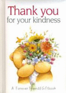 Thank You for Your Kindness: A Forever Freinds Giftbook