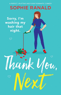 Thank You, Next: A perfect, uplifting and funny romantic comedy