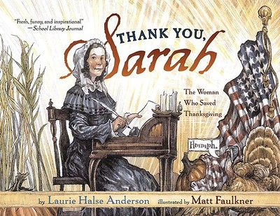 Thank You, Sarah: The Woman Who Saved Thanksgiving - Anderson, Laurie Halse