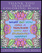 Thank You Teacher Coloring Book.: 30 Page Clean Joke Stress Relief Coloring Book. the Perfect Gift for Any Teacher. Help Your Teacher Relax Over the School Holidays with This Great Adult Coloring Book.