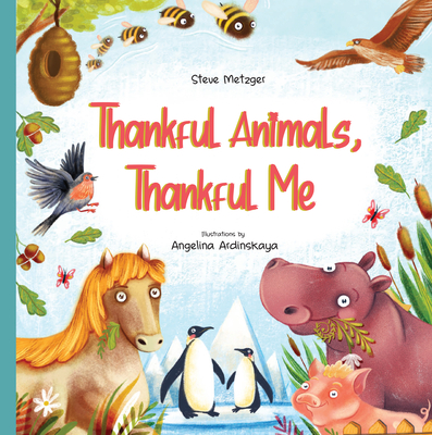 Thankful Animals, Thankful Me - Metzger, Steve